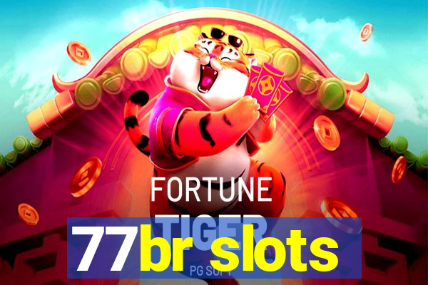 77br slots